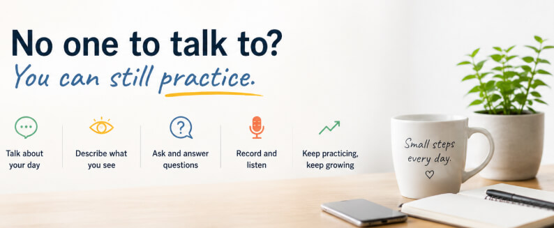 Turn Everyday Moments Into Speaking Practice