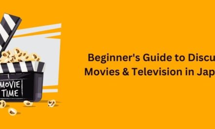 Beginner’s Guide to Discussing Movies & Television in Japanese