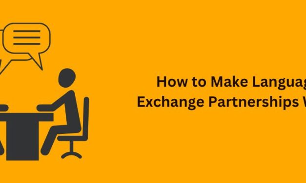 How to Make Language Exchange Partnerships Work