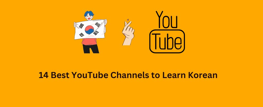 14 Best YouTube Channels to Learn Korean