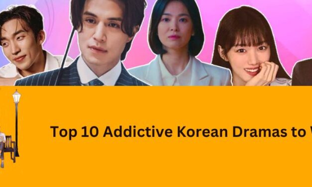 Top 10 Addictive Korean Dramas to Watch for New K-Drama Fans