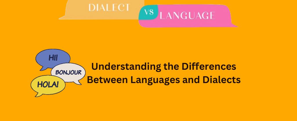 Differences Between Languages and Dialects