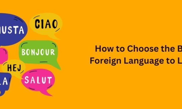 How to Choose the Best Foreign Language to Learn