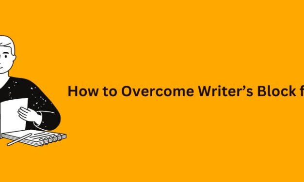 A Comprehensive Guide to Overcoming Writer’s Block