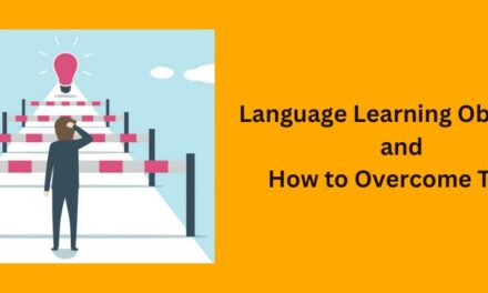 9 Common Language Learning Challenges and How to Overcome Them
