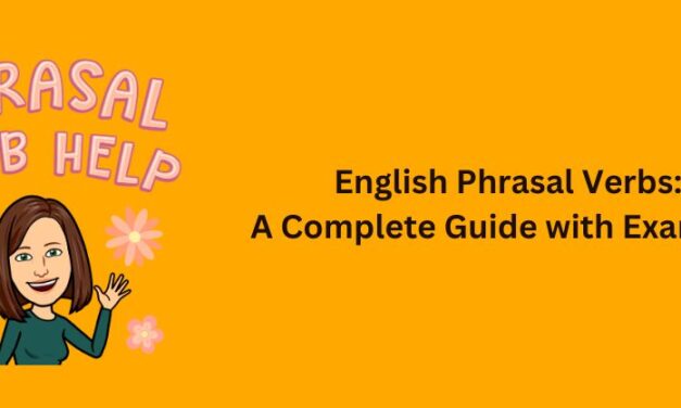 English Phrasal Verbs: A Complete Guide with Examples
