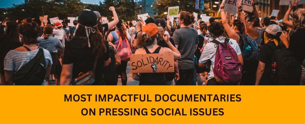 Top Documentaries on Pressing Social Issues