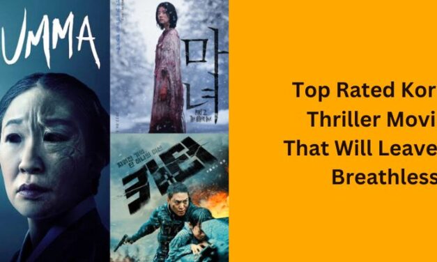 10 Greatest Korean Thriller Movies That Will Leave You on Edge