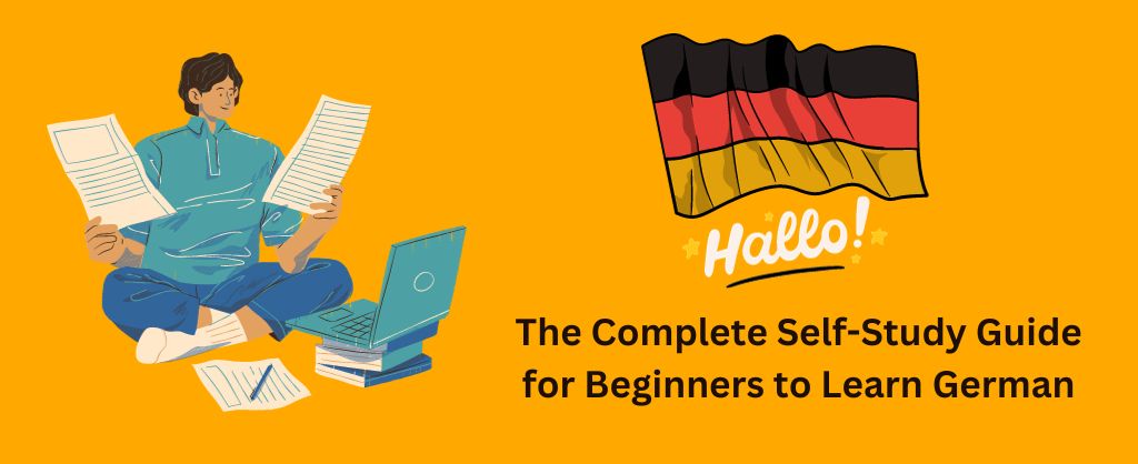 The Complete Self-Study Guide for Beginners to Learn German