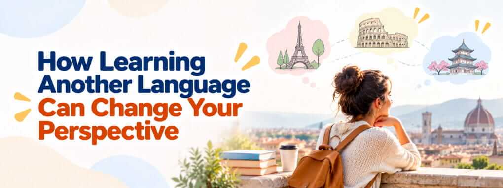 How Learning Another Language Can Change Your Perspective
