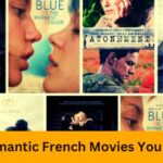 Top 12 Romantic French Movies To Fall In Love With