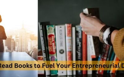 Top 8 Must-Read Books to Fuel Your Entrepreneurial Dreams