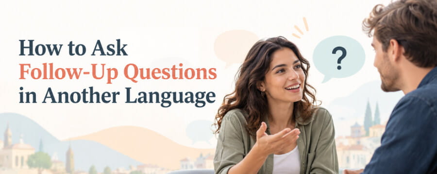 How to Ask Follow-Up Questions in Another Language